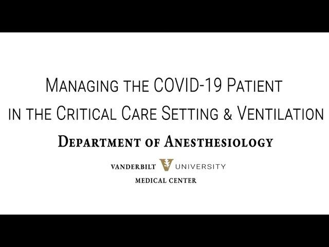 Managing the COVID-19 Patient in the Critical Care Setting & Ventilation Basics