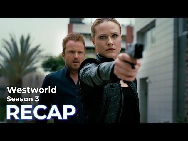 Westworld RECAP: Season 3