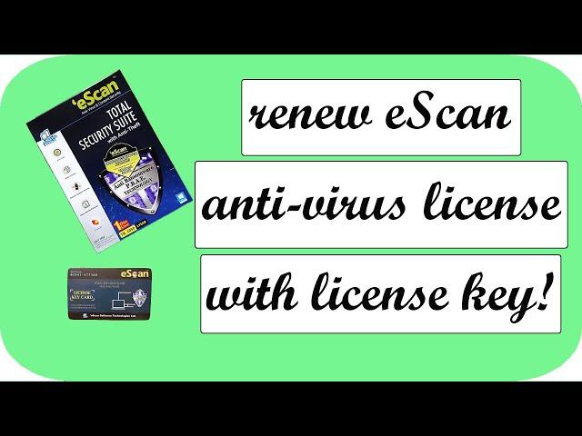 How to renew eScan Anti-Virus license with license key code