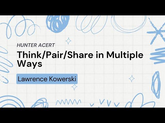 Think/Pair/Share in Multiple Ways