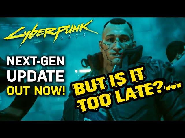 Cyberpunk 2077 Series X and PS5 versions out now (but is it too late?)