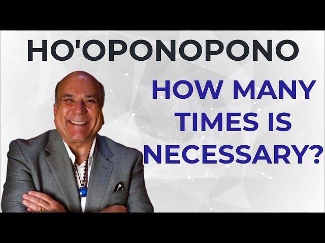 Ho'oponopono Mantra - How Many Times Doing This Hawaiian Healing Meditation - Dr Joe Vitale