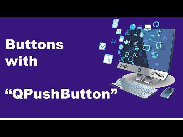 QPushButton | PyQT Desktop App Tutorial