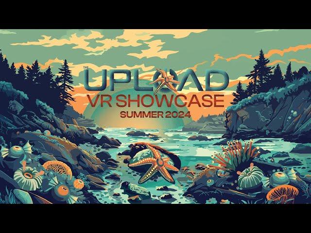 UploadVR Showcase - Summer 2024