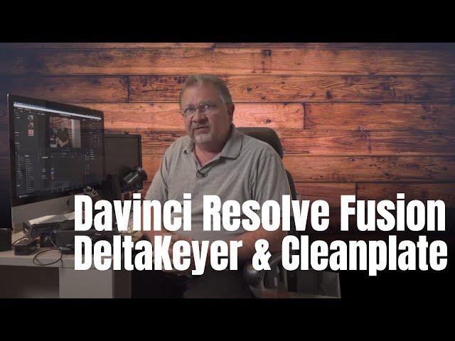 Master Davinci Resolve Green Screen with DeltaKeyer, CleanPlate, Garbage Matte