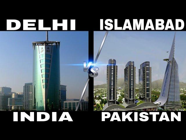 Delhi vs Islamabad || Two National Capital City Comparison || India vs Pakistan