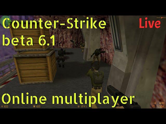 Live: Counter-Strike beta 6.1 (from 2000!) - Online Multiplayer Event ️️