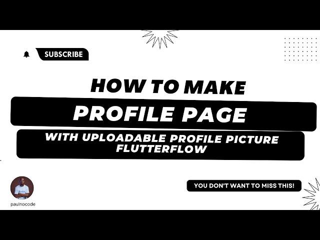 how to make profile page with uploadable profile picture flutterflow