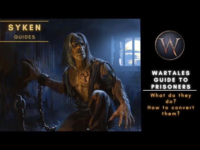 Wartales Guide to Prisoners - How to Catch and Convert Prisoners?