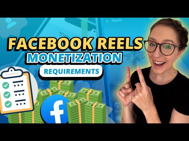 Facebook Reels Monetization Requirements