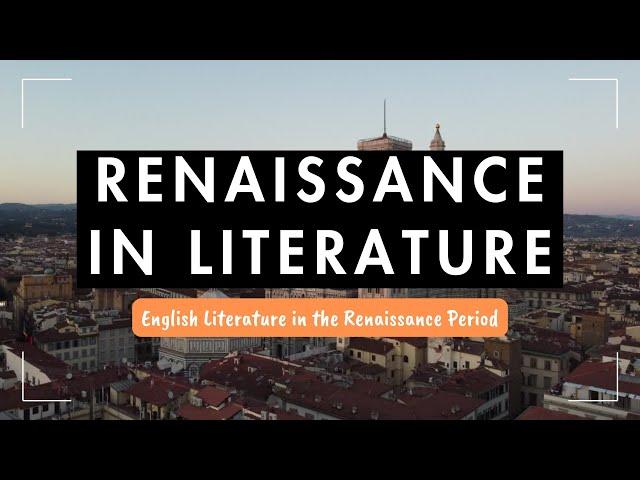 Renaissance in Literature | English Literature in the Renaissance Period