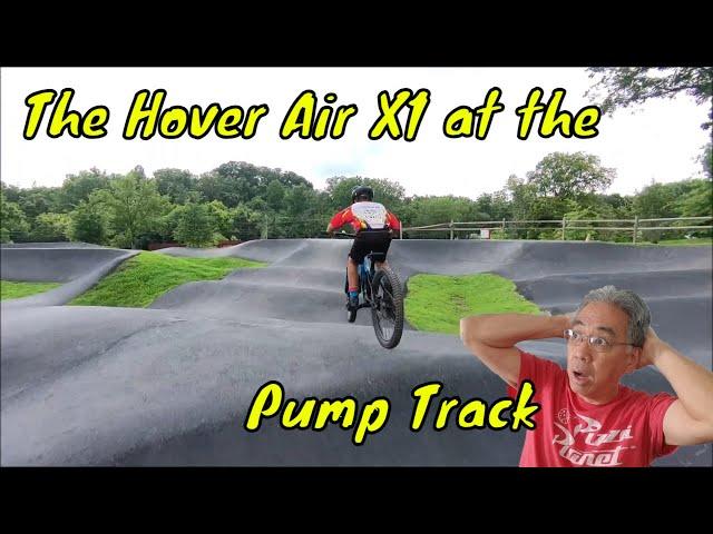 The Hover Air X1 at the Pump Track: Skateboarding & Biking