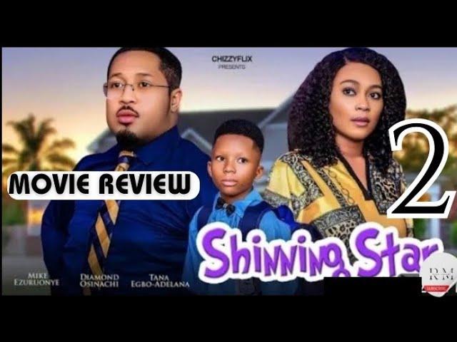 SHINNING STAR - 2 (Trending Nollywood Nigerian Movie Review) Tana Adelana, Mike Ezuruonye #2024