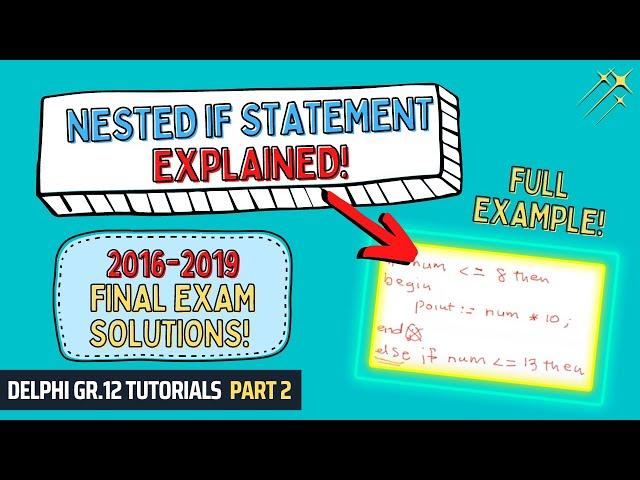 Nested If Statement in Delphi EXPLAINED! | Q1 2016/2017 Exam | Grade 12 Final Exam Solutions Part 2