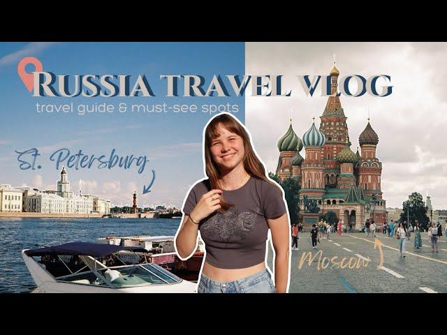 russia travel vlog | Moscow, rural russia, city of St.Petersburg, travel experience during war