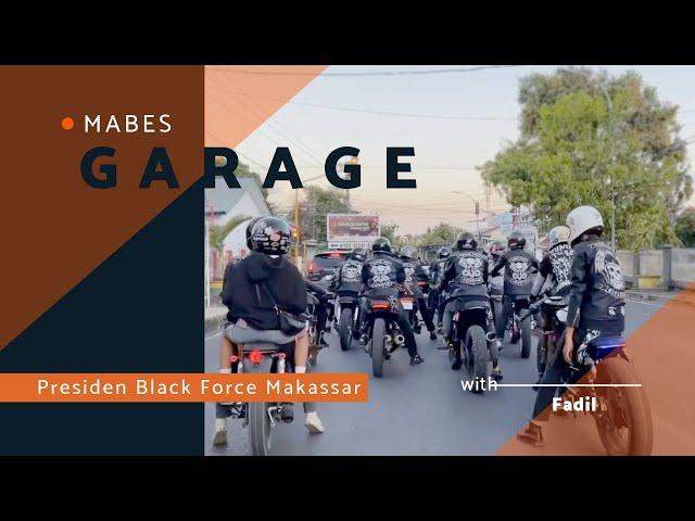 MABES GARAGE #28 | Presiden Black Force Makassar