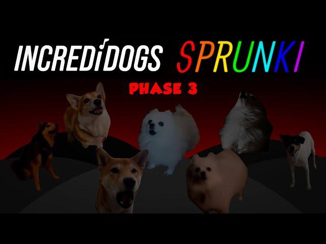 INCREDIDOGS SPRUNKI PHASE 3