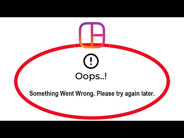 How To Fix Instagram Layout Apps Oops Something Went Wrong Error Please Try Again Later Solutions