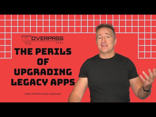 The Perils of Upgrading Legacy Apps   4K