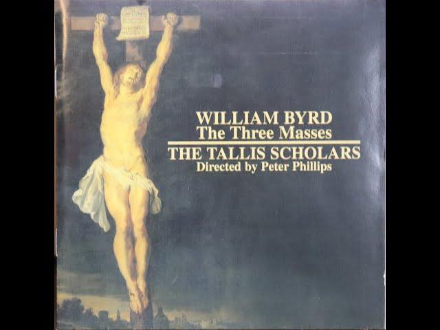 William Byrd - The Three Masses - Tallis Scholars, Peter Phillips (1984) [Complete CD]