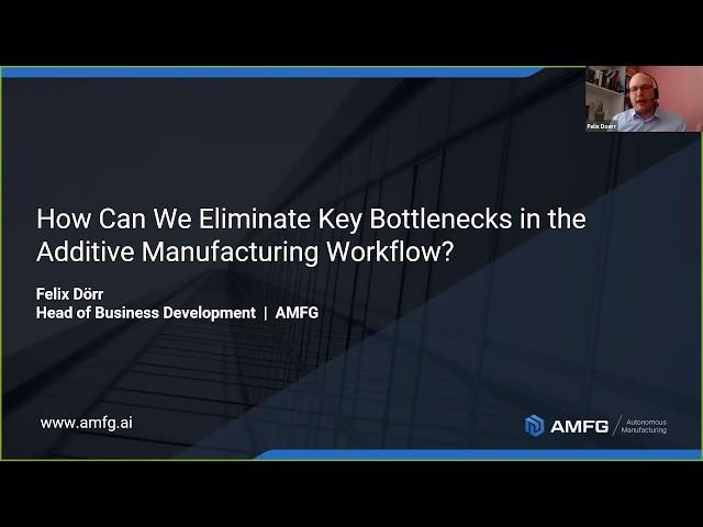 AMFG's Felix Dörr on Using Workflow Software to Eliminate Key AM Bottlenecks #AMLandscape2020