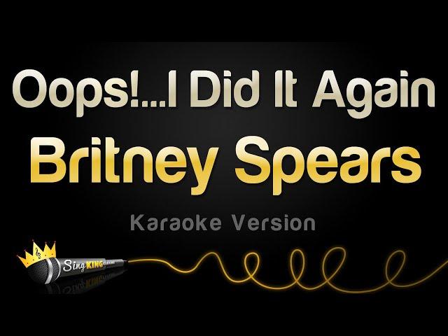 Britney Spears - Oops!...I Did It Again (Karaoke Version)