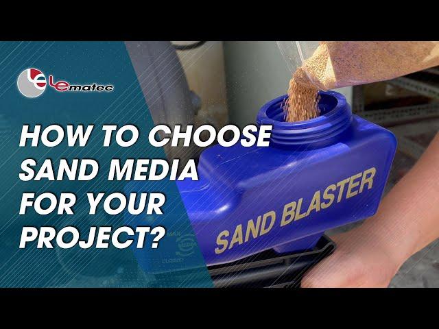 How to choose sand/media for your project? Sand media size testing by lematec sandblaster gun