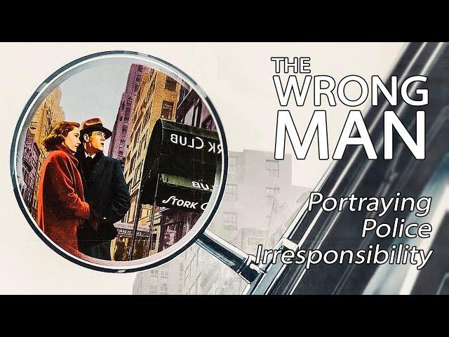 The Wrong Man - Portraying Police Irresponsibility