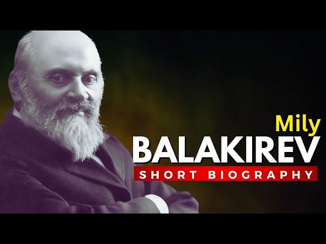 Mily Balakirev: Leader of "The Mighty Handful"