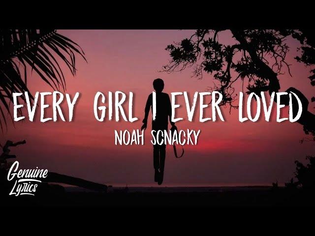 Noah Schnacky - Evey Girl I Ever Loved (Lyrics)