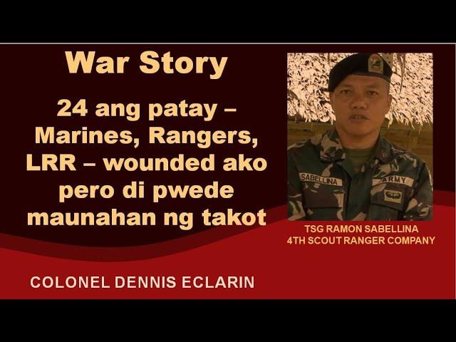 War Story: 24 Killed In Clash -- Marines, Scout Rangers And LRR -- I Was Wounded But Kept Fighting