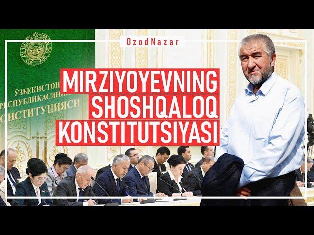 OzodNazar: 1 oyda Konstitutsiyani o‘zgartish to‘g‘risidagi qonun loyihasi tayyor bo‘ldi