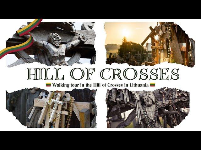 Hill of Crosses: A Spiritual Journey in Lithuania  | 4K Walking Tour - 2024