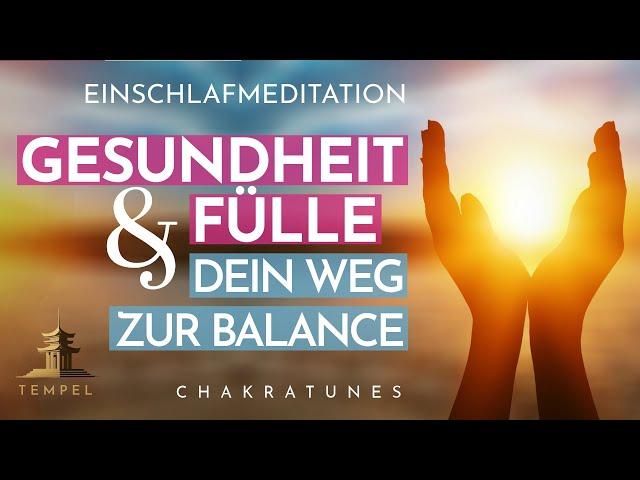 Einschlafmeditation für Gesundheit & Fülle | Tiefe Entspannung und Balance finden