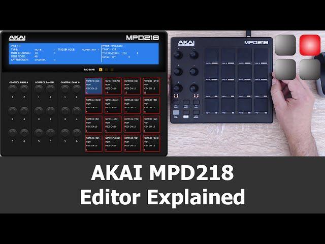 AKAI MPD 218 Editor Explained