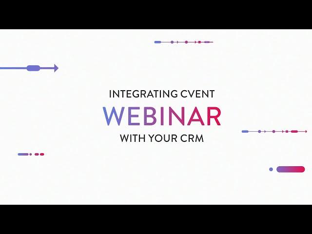 Cvent Webinar Platform - Easy Integration with the Leading CRM & Automation Platforms