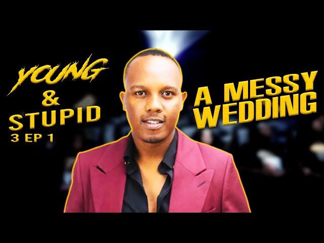 A Messi Wedding - Young & Stupid 3 Ep 1