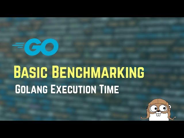 How to Quickly Measure Execution Time in Golang | Basic Benchmarking