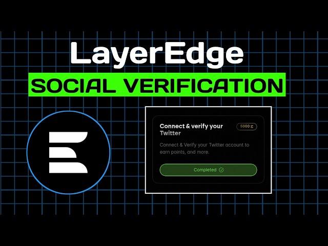 Layer Edge Social Verification Guide