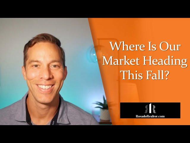 The Fall Real Estate Market: My Prediction