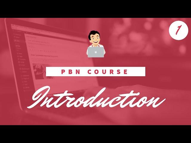 PBN Training Course, What is a PBN ( Private Blog Network Course ) Introduction