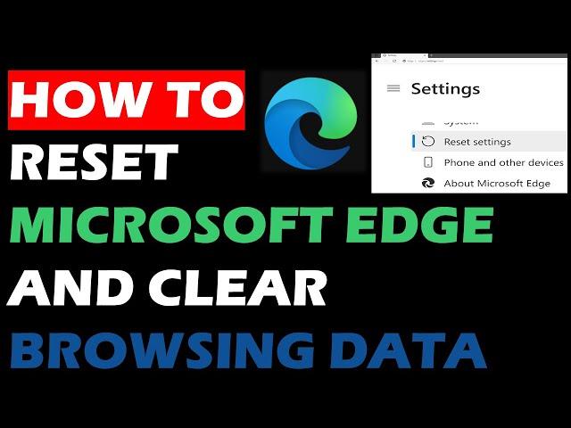 How to reset Microsoft Edge and Clear Browsing Data