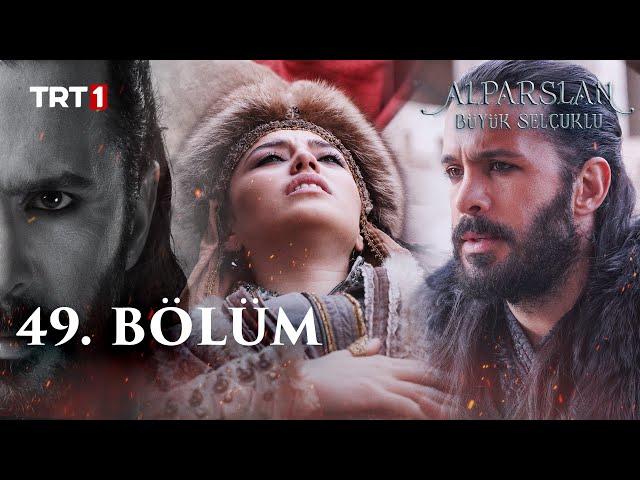 Alparslan Büyük Selçuklu 49. Bölüm