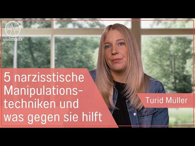 5 narzisstische Manipulationstechniken und was Du dagegen tun kannst | Turid Müller