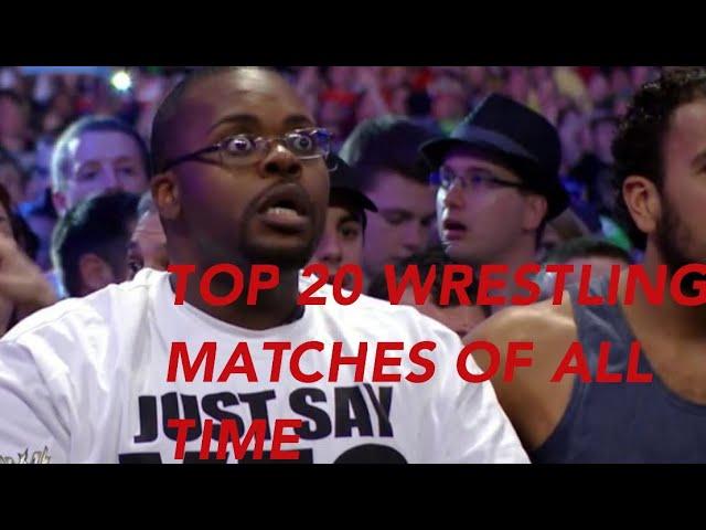 TOP 20 WRESTLING MATCHES OF ALL TIME !!!