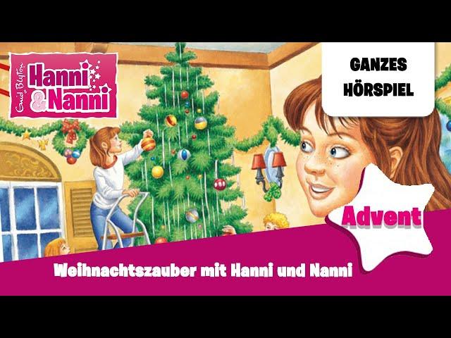 Hanni und Nanni Adventskalender: Weihnachtszauber mit Hanni und Nanni | Ganzes Hörspiel