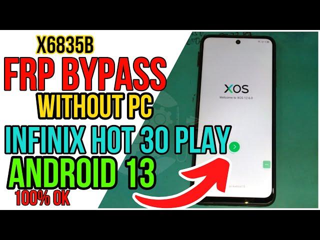 Infinix Hot 30 Play X6835B frp bypass without pc Android 13