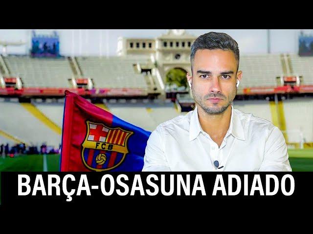 Barça x Osasuna é suspenso minutos antes da bola rolar