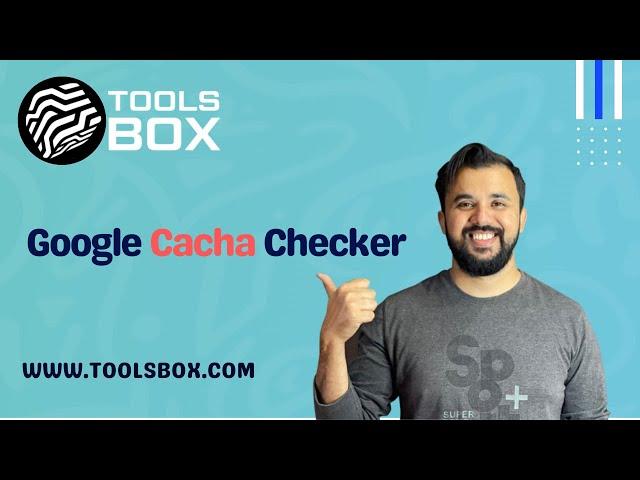 How To Use Google Cache Checker | WWW.TOOLSBOX.COM