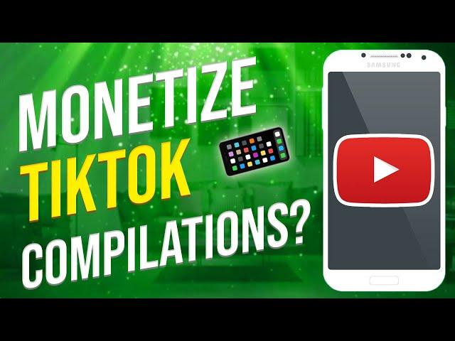 Can You Monetize TikTok Compilation Videos On YouTube (EXPLAINED!)